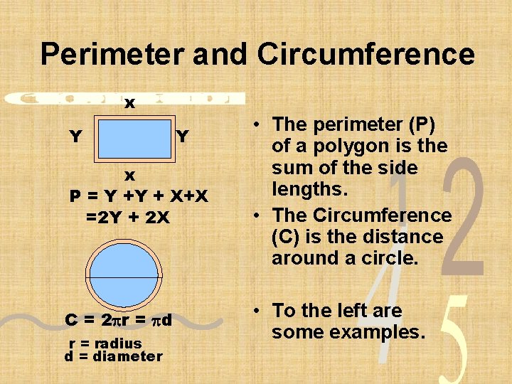 Perimeter and Circumference x x P = Y +Y + X+X =2 Y +