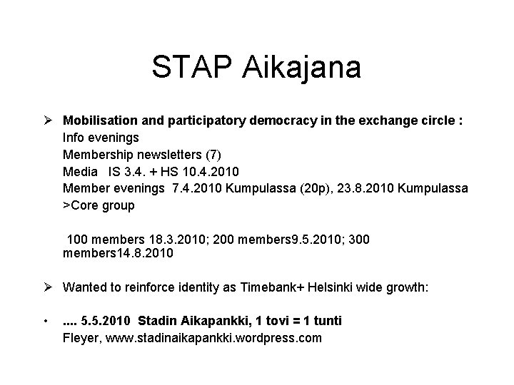 STAP Aikajana Ø Mobilisation and participatory democracy in the exchange circle : Info evenings