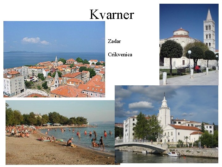 Kvarner Zadar Crikvenica 