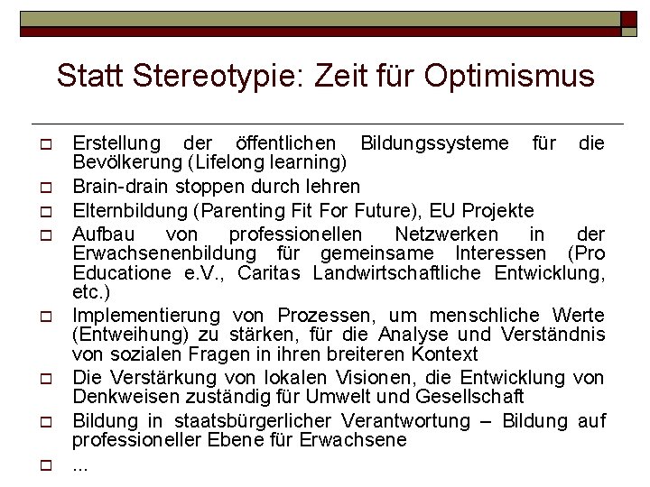 Statt Stereotypie: Zeit für Optimismus Erstellung der öffentlichen Bildungssysteme für die Bevölkerung (Lifelong learning)