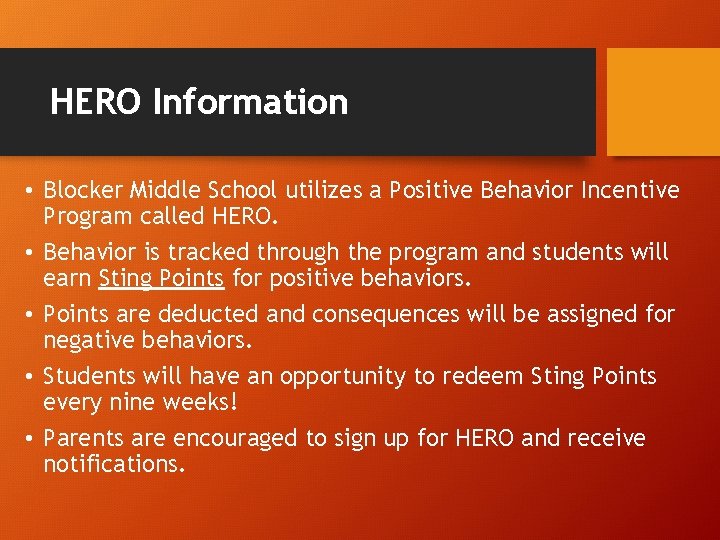 HERO Information • Blocker Middle School utilizes a Positive Behavior Incentive Program called HERO.