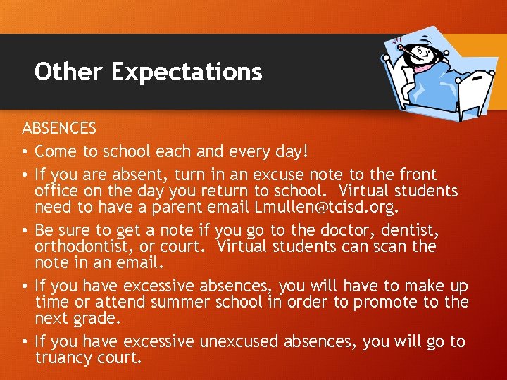 Other Expectations ABSENCES • Come to school each and every day! • If you