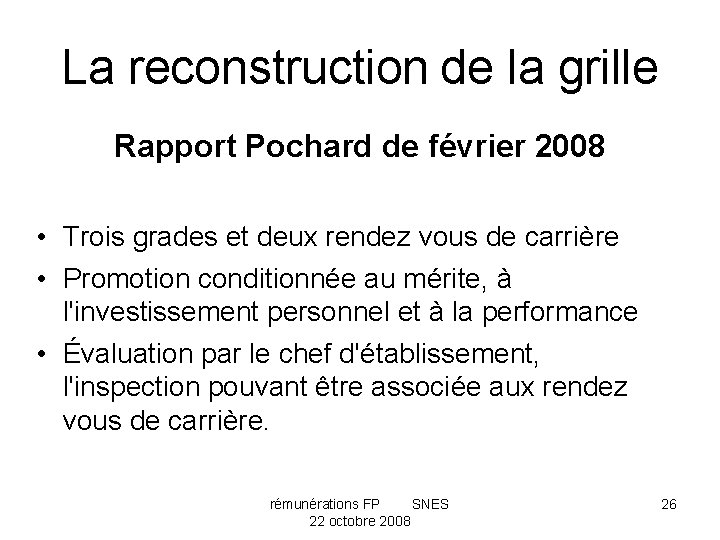 La reconstruction de la grille Rapport Pochard de février 2008 • Trois grades et