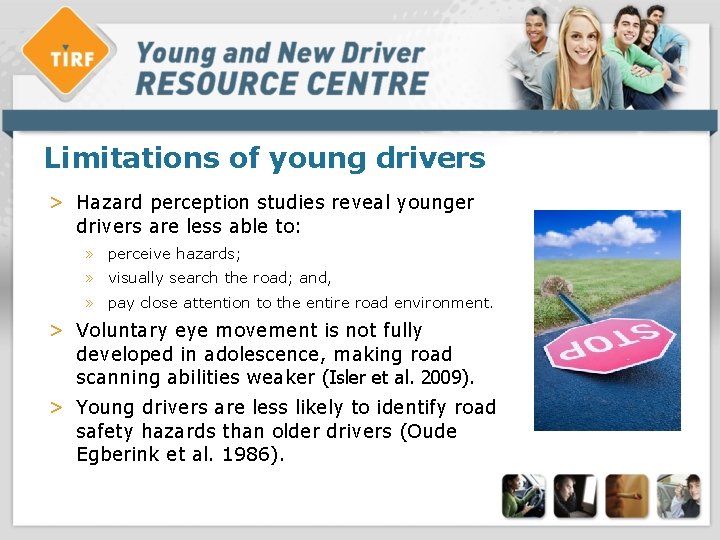 Limitations of young drivers > Hazard perception studies reveal younger drivers are less able