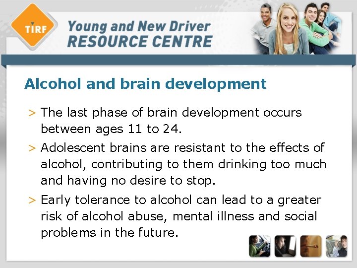 Alcohol and brain development > The last phase of brain development occurs between ages