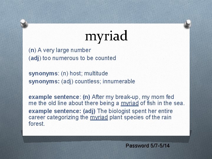 myriad (n) A very large number (adj) too numerous to be counted synonyms: (n)