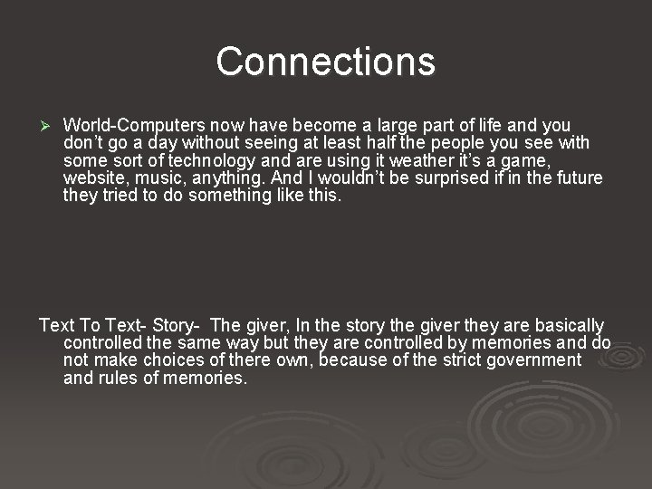 Connections Ø World-Computers now have become a large part of life and you don’t