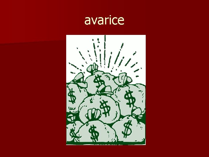 avarice 