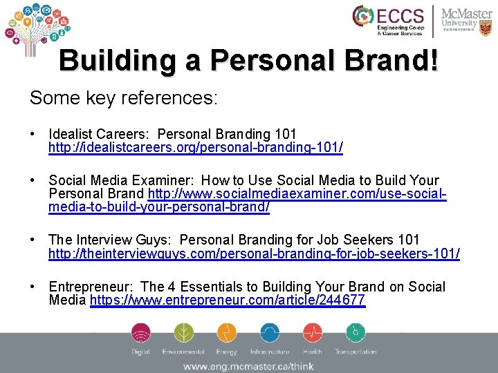 Building a Personal Brand! Some key references: • Idealist Careers: Personal Branding 101 http: