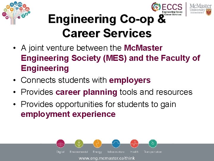 Engineering Co-op & Career Services • A joint venture between the Mc. Master Engineering