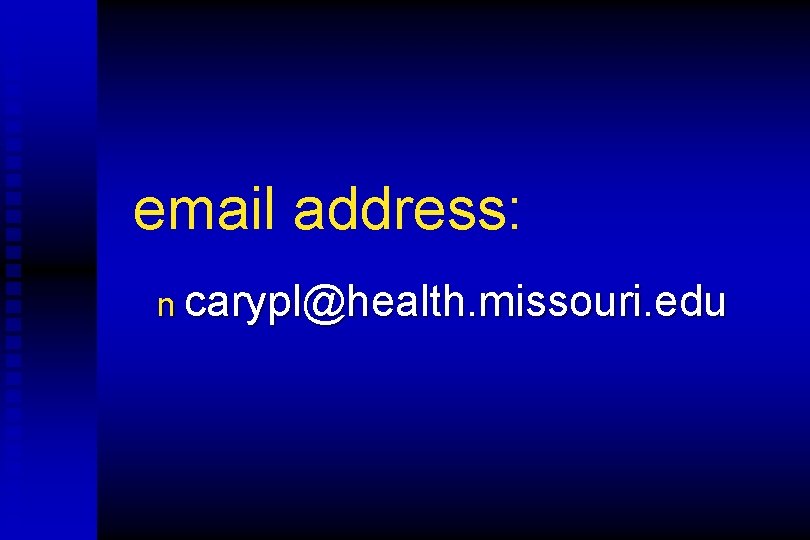 email address: n carypl@health. missouri. edu 