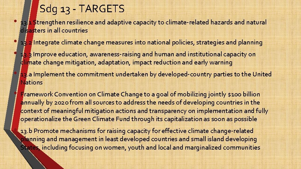 Sdg 13 - TARGETS • 13. 1 Strengthen resilience and adaptive capacity to climate-related