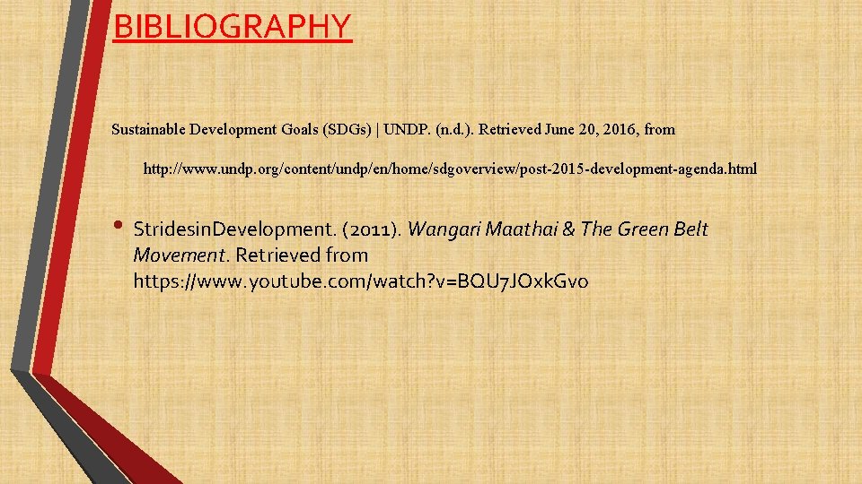 BIBLIOGRAPHY Sustainable Development Goals (SDGs) | UNDP. (n. d. ). Retrieved June 20, 2016,