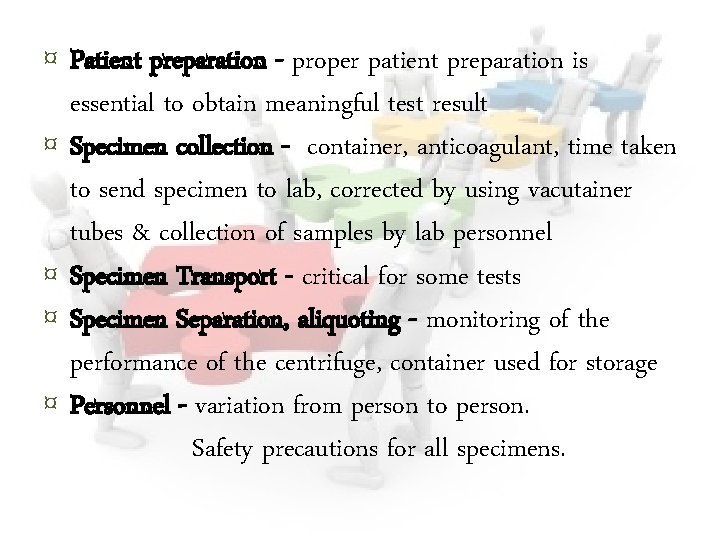 ¤ Patient preparation - proper patient preparation is ¤ ¤ essential to obtain meaningful