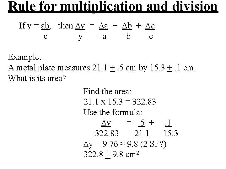 Rule for multiplication and division If y = ab, then y = a +