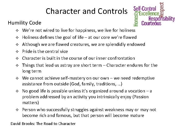 Character and Controls Humility Code v v v v v We’re not wired to
