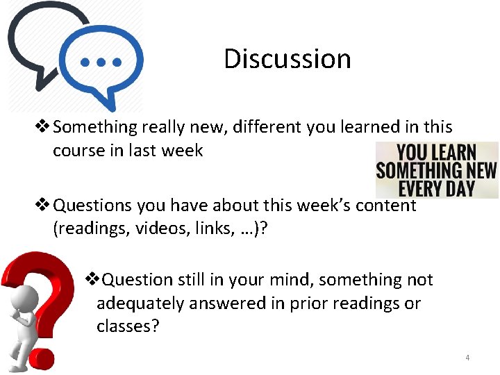 Discussion v Something really new, different you learned in this course in last week