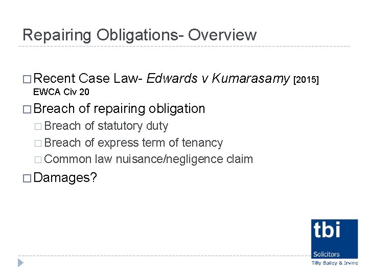 Repairing Obligations- Overview � Recent Case Law- Edwards v Kumarasamy [2015] EWCA Civ 20