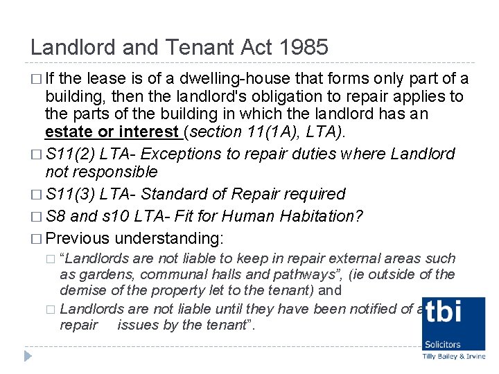 Landlord and Tenant Act 1985 � If the lease is of a dwelling-house that