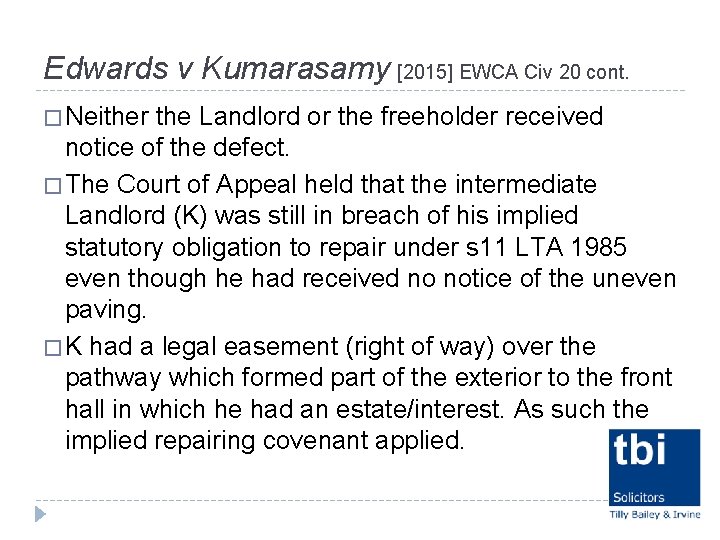 Edwards v Kumarasamy [2015] EWCA Civ 20 cont. � Neither the Landlord or the