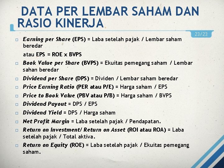 DATA PER LEMBAR SAHAM DAN RASIO KINERJA Earning per Share (EPS) = Laba setelah