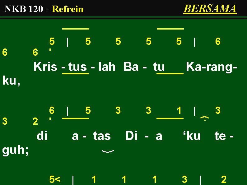 BERSAMA NKB 120 - Refrein 6 6 5 ' | 5 5 Kris -