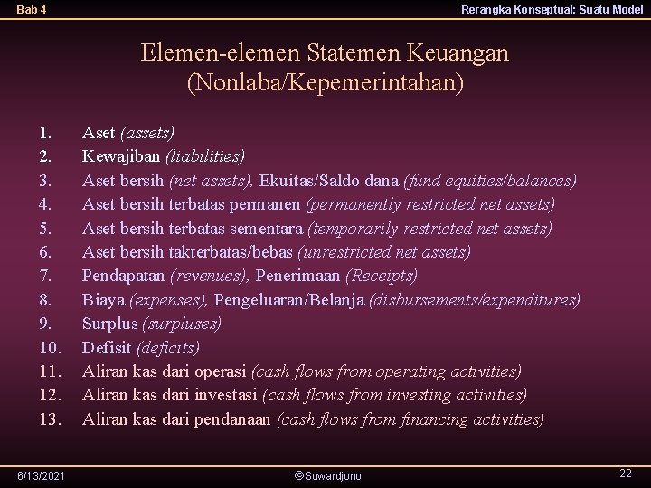 Bab 4 Rerangka Konseptual: Suatu Model Elemen-elemen Statemen Keuangan (Nonlaba/Kepemerintahan) 1. 2. 3. 4.