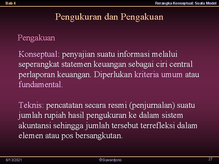 Bab 4 Rerangka Konseptual: Suatu Model Pengukuran dan Pengakuan Konseptual: penyajian suatu informasi melalui