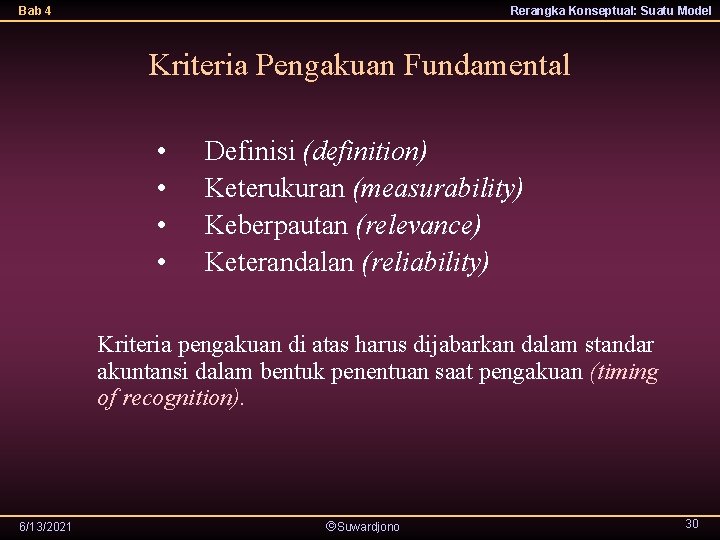 Bab 4 Rerangka Konseptual: Suatu Model Kriteria Pengakuan Fundamental • • Definisi (definition) Keterukuran