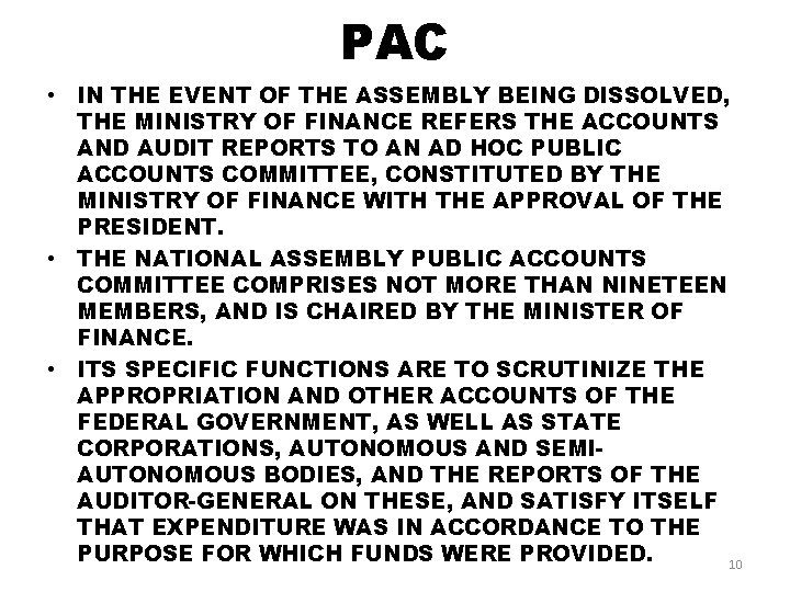 PAC • IN THE EVENT OF THE ASSEMBLY BEING DISSOLVED, THE MINISTRY OF FINANCE