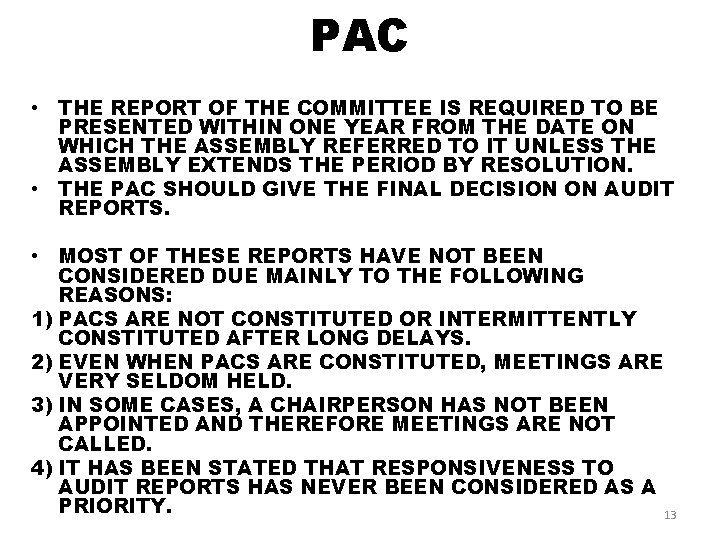 PAC • THE REPORT OF THE COMMITTEE IS REQUIRED TO BE PRESENTED WITHIN ONE