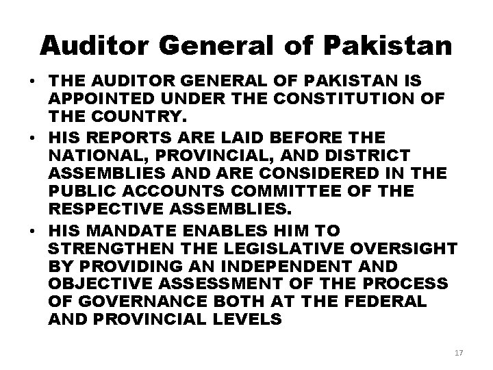 Auditor General of Pakistan • THE AUDITOR GENERAL OF PAKISTAN IS APPOINTED UNDER THE