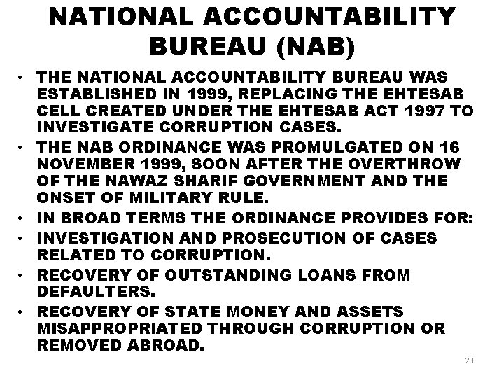 NATIONAL ACCOUNTABILITY BUREAU (NAB) • THE NATIONAL ACCOUNTABILITY BUREAU WAS ESTABLISHED IN 1999, REPLACING