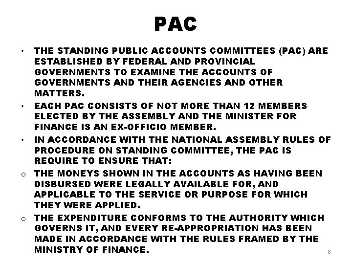 PAC THE STANDING PUBLIC ACCOUNTS COMMITTEES (PAC) ARE ESTABLISHED BY FEDERAL AND PROVINCIAL GOVERNMENTS