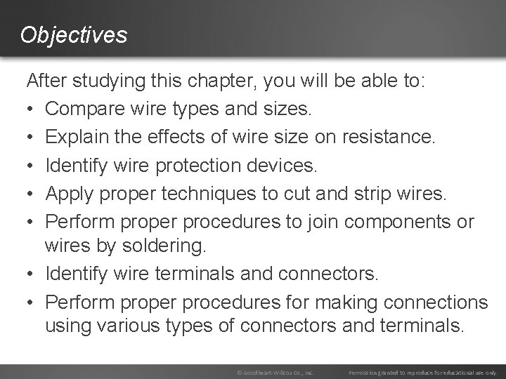 Objectives After studying this chapter, you will be able to: • Compare wire types