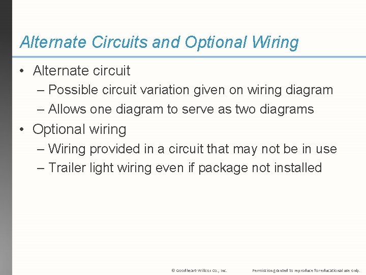 Alternate Circuits and Optional Wiring • Alternate circuit – Possible circuit variation given on