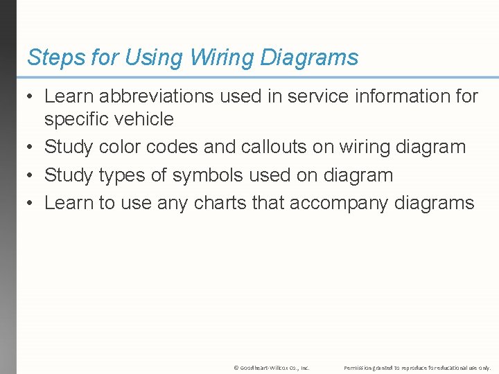 Steps for Using Wiring Diagrams • Learn abbreviations used in service information for specific