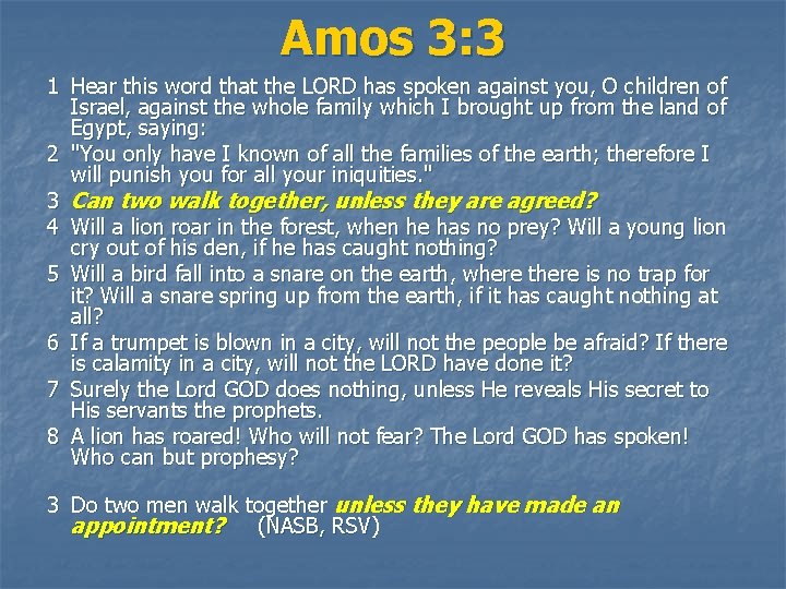 Amos 3: 3 1 Hear this word that the LORD has spoken against you,