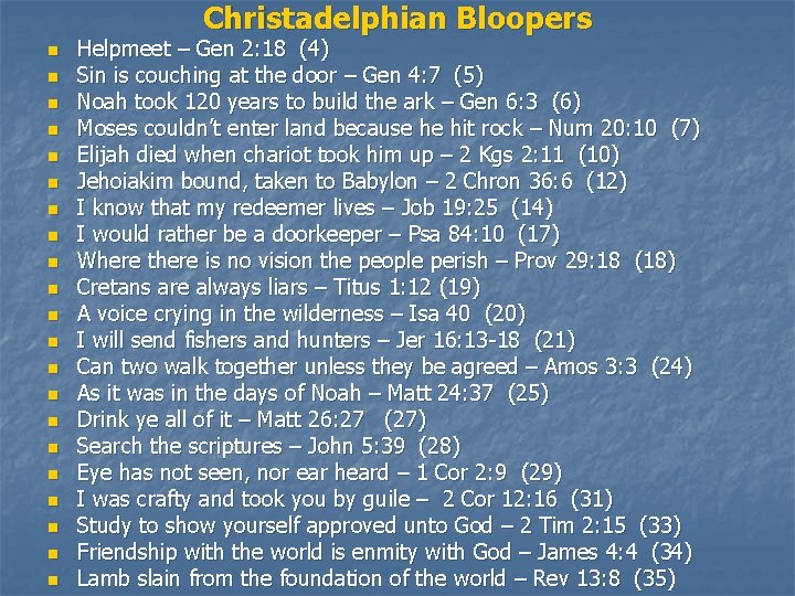 Christadelphian Bloopers n n n n n n Helpmeet – Gen 2: 18 (4)