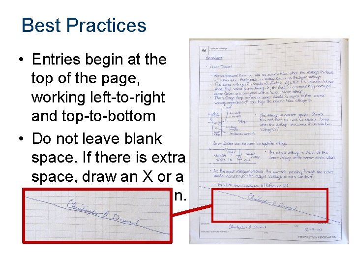 Best Practices • Entries begin at the top of the page, working left-to-right and