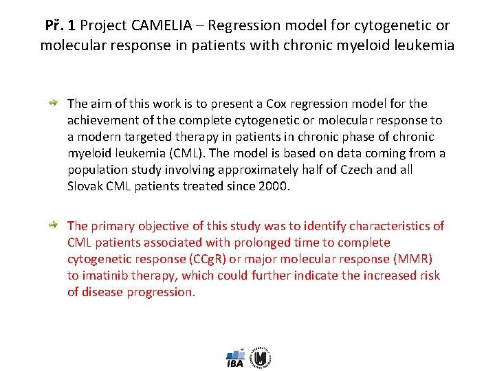 Př. 1 Project CAMELIA – Regression model for cytogenetic or molecular response in patients
