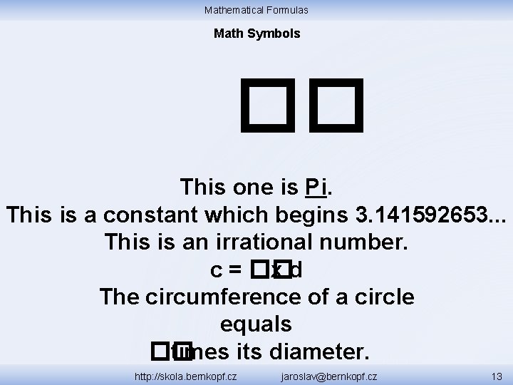 Mathematical Formulas Math Symbols �� This one is Pi. This is a constant which