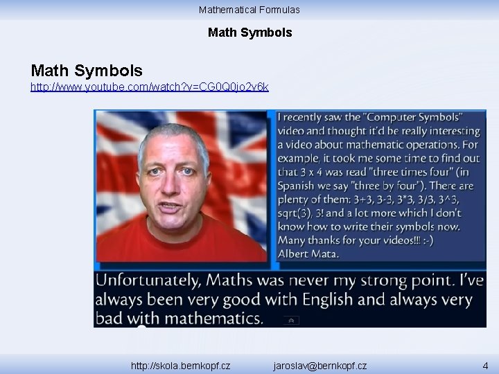 Mathematical Formulas Math Symbols http: //www. youtube. com/watch? v=CG 0 Q 0 jo 2
