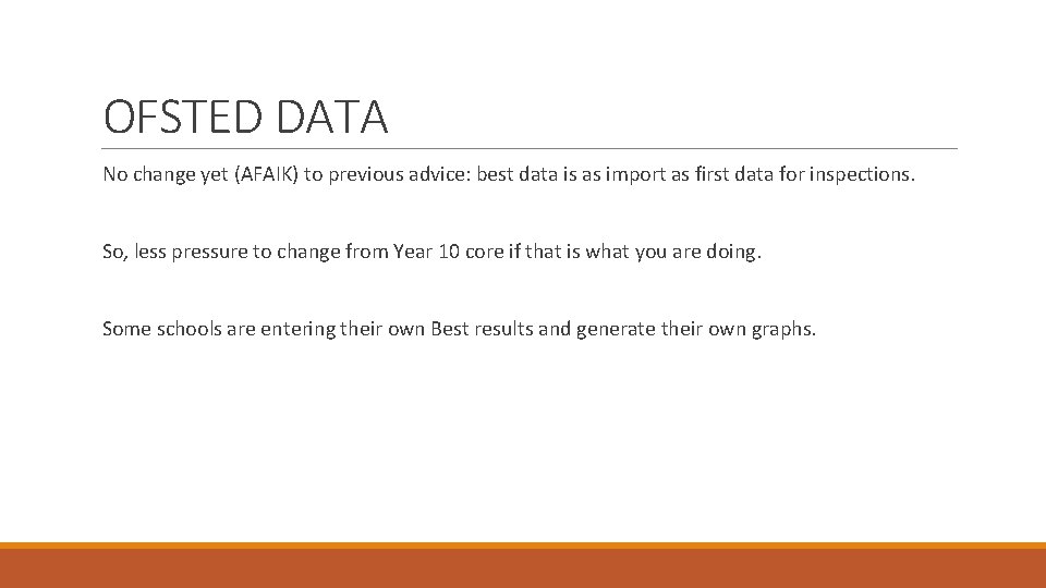 OFSTED DATA No change yet (AFAIK) to previous advice: best data is as import