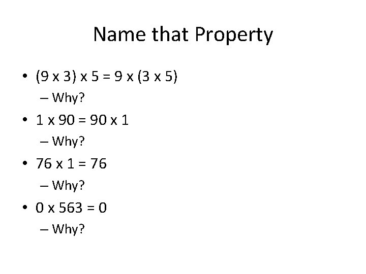 Name that Property • (9 x 3) x 5 = 9 x (3 x