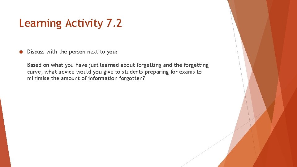 Learning Activity 7. 2 Discuss with the person next to you: Based on what