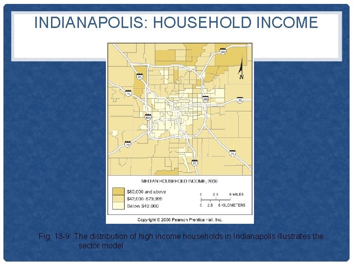 INDIANAPOLIS: HOUSEHOLD INCOME Fig. 13 -9: The distribution of high income households in Indianapolis