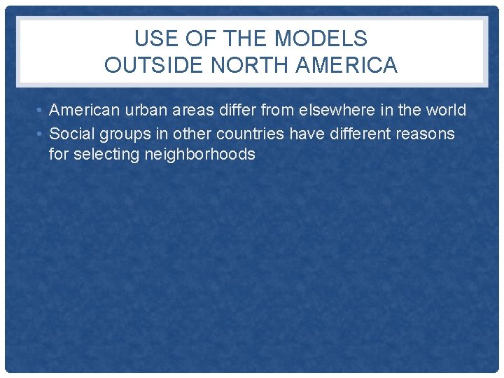 USE OF THE MODELS OUTSIDE NORTH AMERICA • American urban areas differ from elsewhere