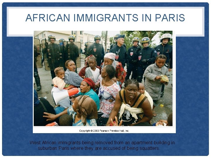 AFRICAN IMMIGRANTS IN PARIS West African immigrants being removed from an apartment building in