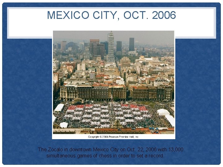 MEXICO CITY, OCT. 2006 The Zócalo in downtown Mexico City on Oct. 22, 2006